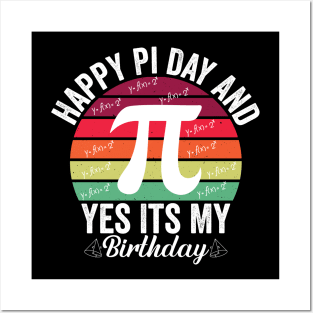 Happy pi day and yes it’s my birthday Posters and Art